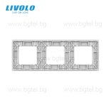 КРИСТАЛНА РАМКА ЗА ТРИ МЕХАНИЗМА LIVOLO - БЯЛА - VL-C7-SR/SR/SR-11