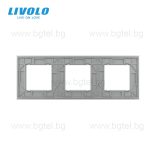 КРИСТАЛНА РАМКА ЗА ТРИ МЕХАНИЗМА LIVOLO - СИВА - VL-C7-SR/SR/SR-15